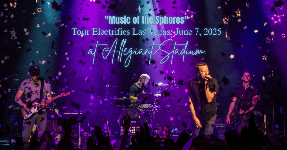 All Details about Coldplay concert "Music of the Spheres" Tour Electrifies Las Vegas: June 7, 2025 at Allegiant Stadium - venue location, time, traffic Etc.