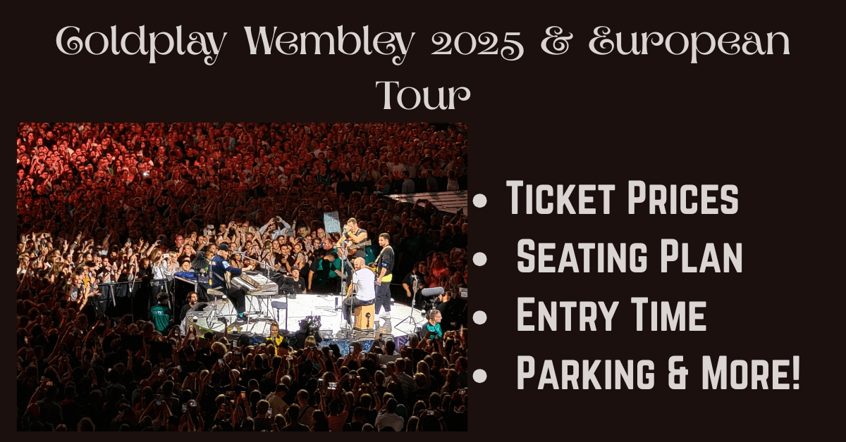 Coldplay Wembley 2025 & European Tour: Your Ultimate Guide to the Final Shows and More