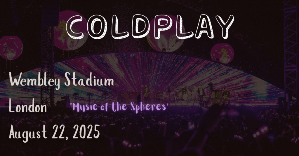Coldplay Concert 2025 at Wembley 